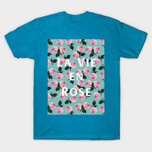 La Vie En Rose - Pink roses on turquoise, teal tee T-Shirt